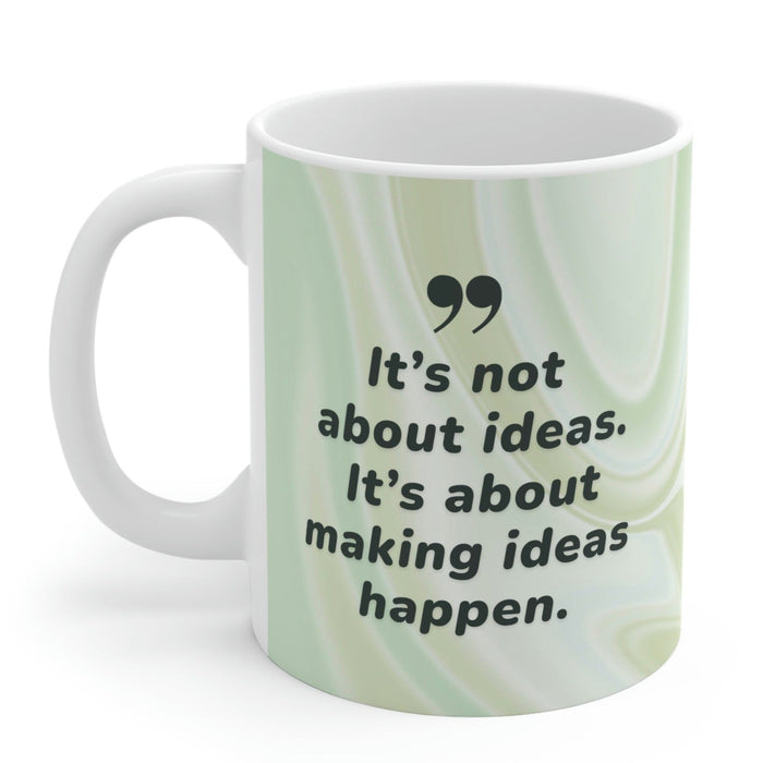 Idea Execution Coffee Tea Mug, Transforming Thoughts into Reality: white, pale green handled mug, minimal motivational typogr