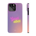 Slim Case for iPhone, Good Vibes Edition: purple, pink Good vibes text theme, minimal colorful typography style