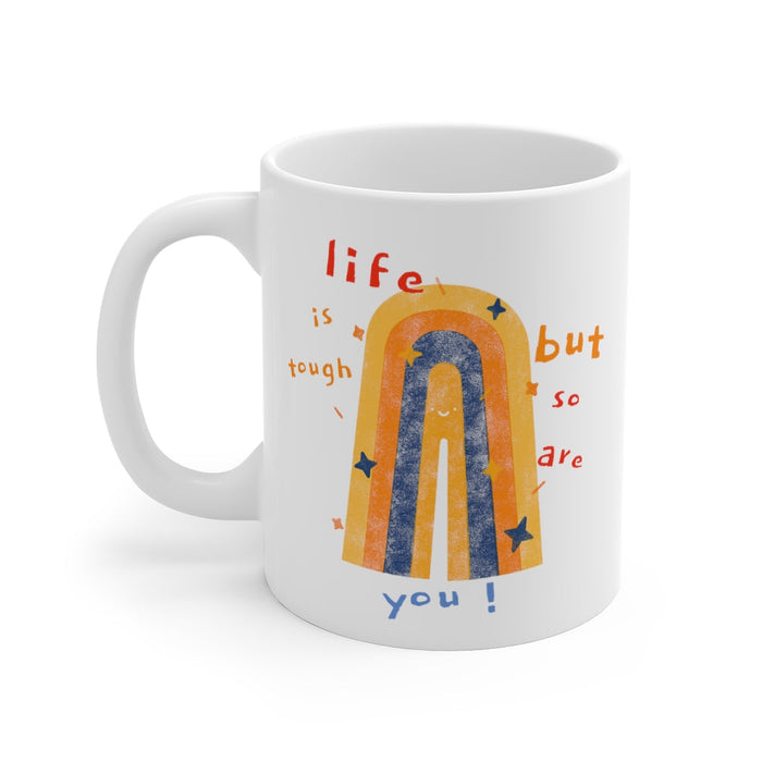 Tough as Life, Strong as You Coffee Tea Mug: white, orange motivational text and abstract rainbow graphic, colorful hand-draw